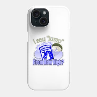 I Say Jump - 18th Airborne Phone Case