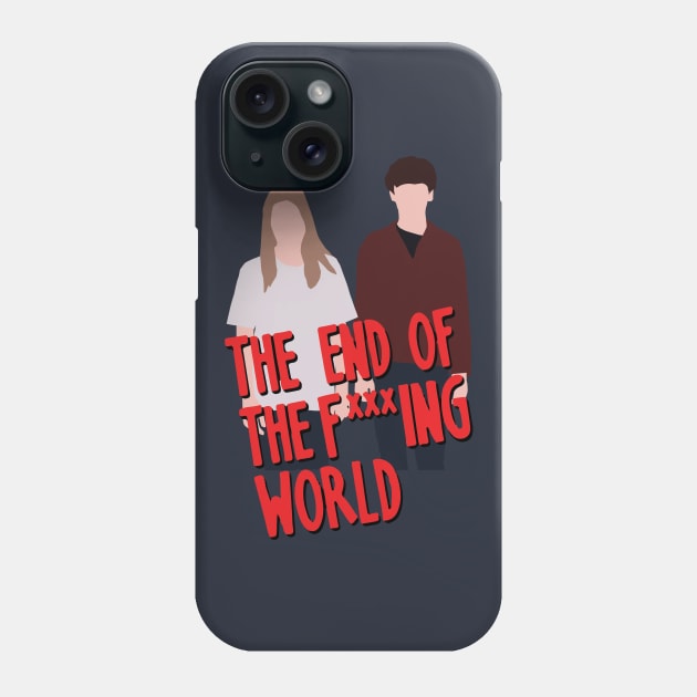 The End Of The Fucking World Phone Case by jealousclub