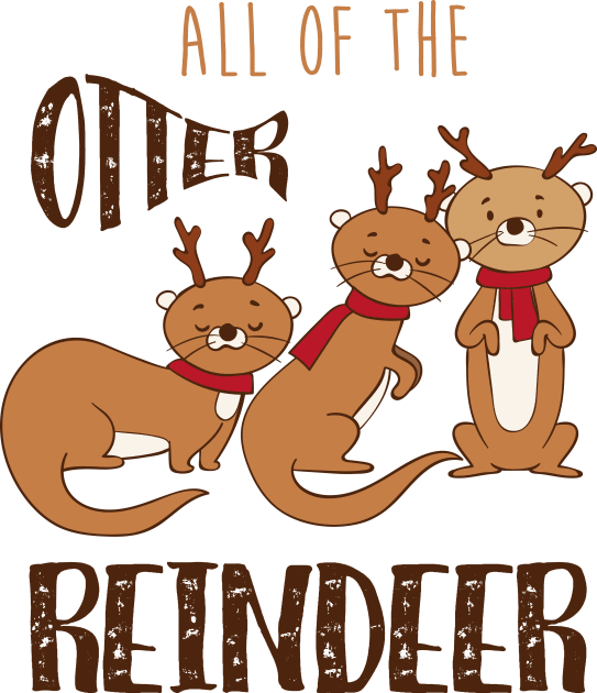 All Of The Otter Reindeer- Cute Otter Christmas Gift Kids T-Shirt by Dreamy Panda Designs