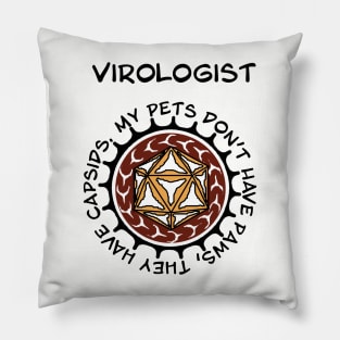 Virologist. Funny tee design for virology nerds. Pillow