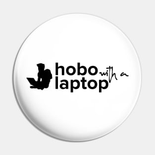 Hobo with a Laptop - Black logo Pin