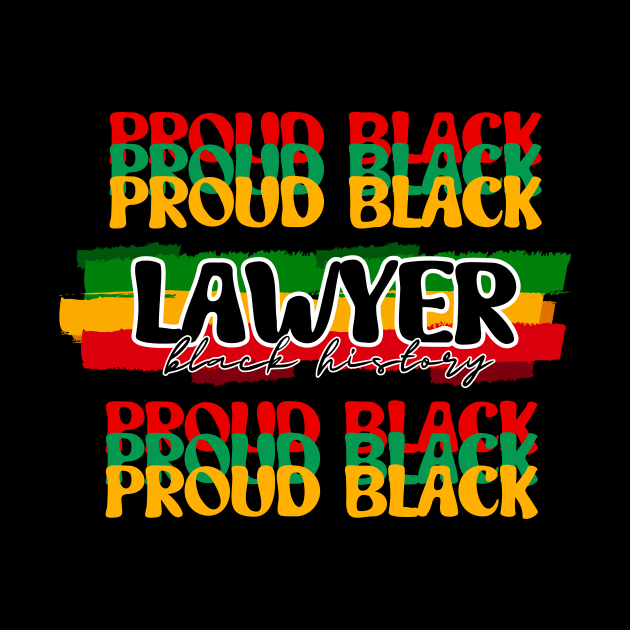 Proud Black Lawyer - Celebrating Black History by zsay