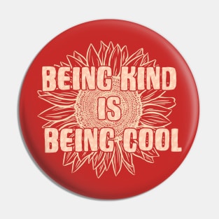 Being Kind is Being Cool Sunflower Pin