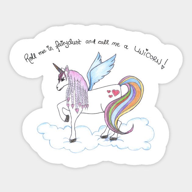 Roll Me In Fairy Dust Unicorn Cute Unicorn Sticker Teepublic