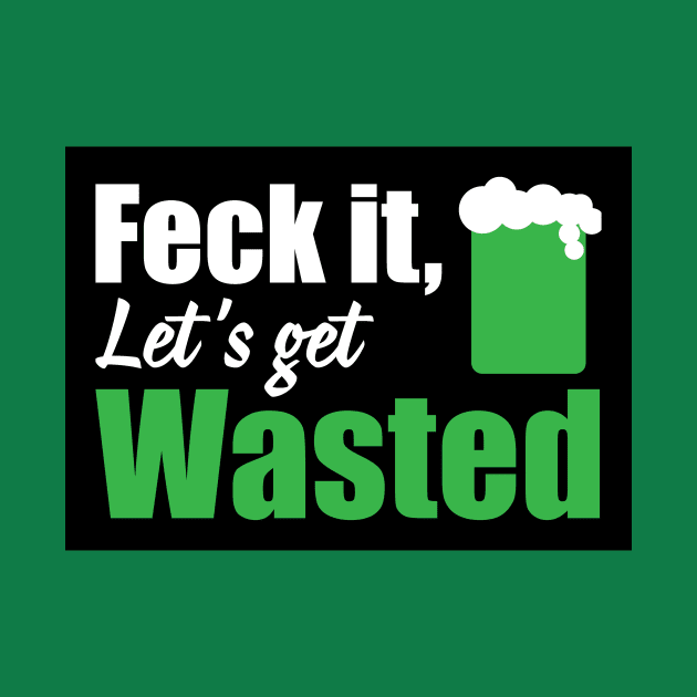 Feck it let's get wasted (black) by nektarinchen