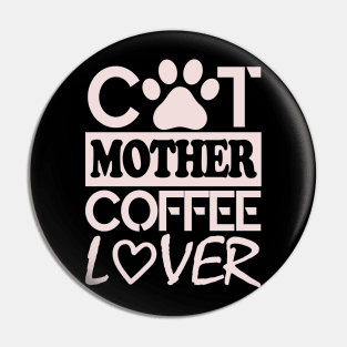 Cat Mother Coffee Lover Pin