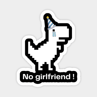 no girlfriend cry Magnet