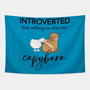 Introverted But Willing To Discuss Capybara Tapestry