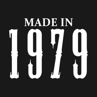 Made in 1979 year | Simple White T-Shirt