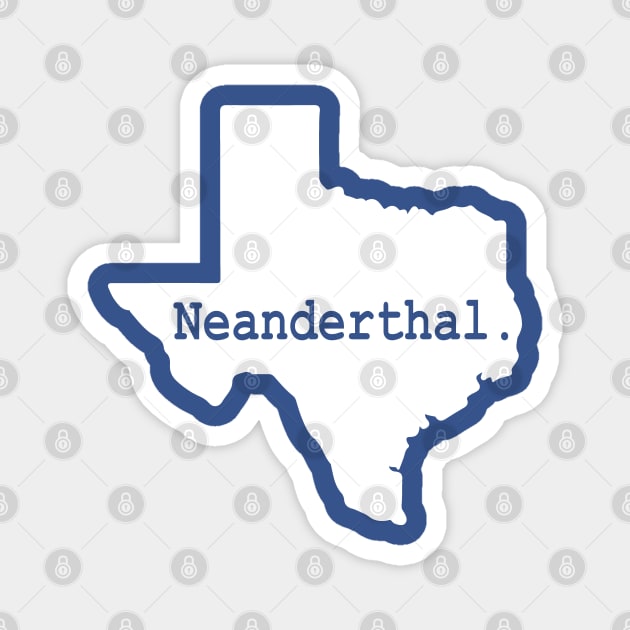 Proud Native Texan Neanderthal Magnet by stuffbyjlim