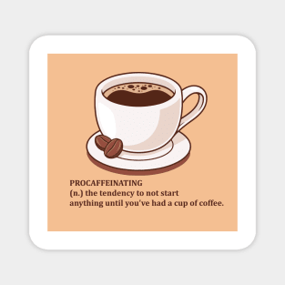 PROCAFFEINATING Magnet