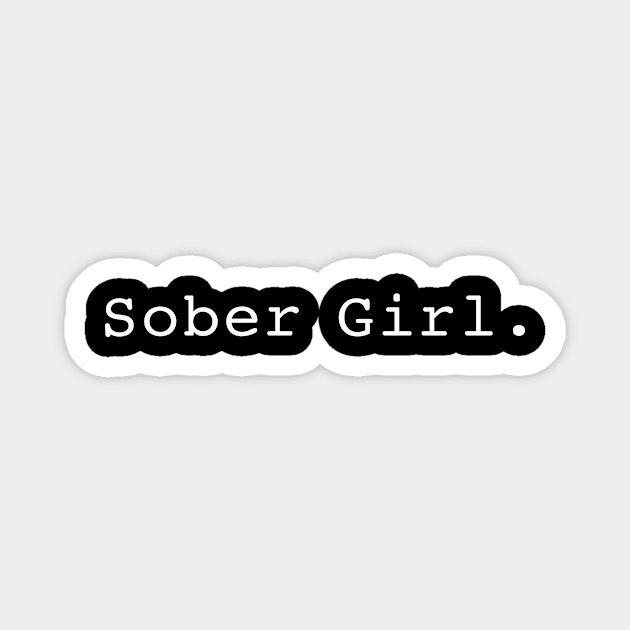 Sober Girl Magnet by martinroj