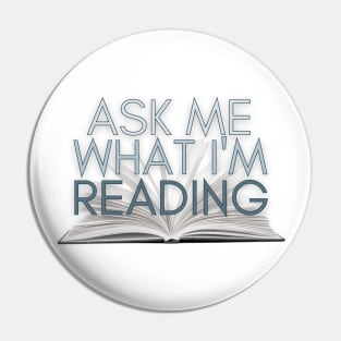 Ask me what I'm reading Pin