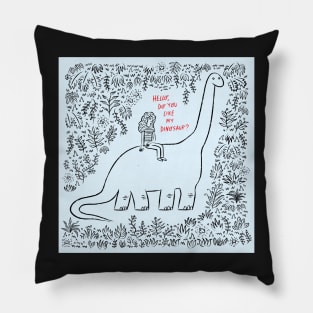 Hello, Do You Like My Dinosaur? Pillow