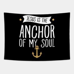 Jesus is the anchor of my soul Tapestry