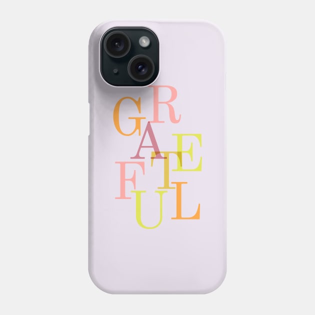 Grateful Falling Letters Phone Case by Gsproductsgs