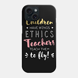 Ethics Teacher Gifts - Beautiful Wings Quote Phone Case