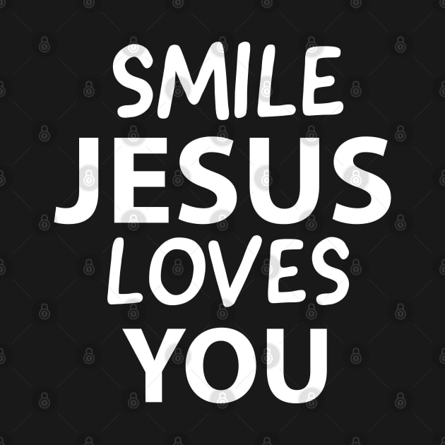 Smile Jesus Loves You Motivational Christians Quote by Happy - Design