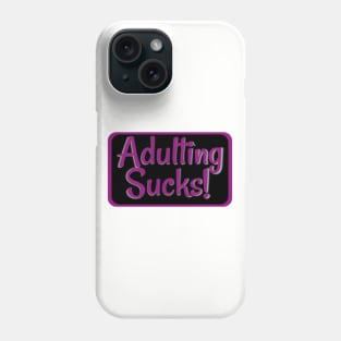 Adulting Sucks Purple Phone Case