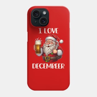 I Love Decembeer Phone Case