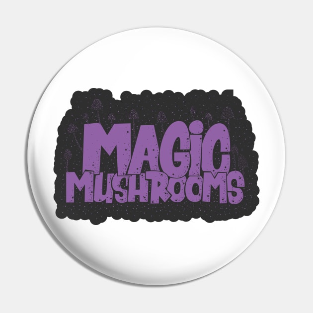 Magic Mushrooms - Psilocybin - Psychedelic Art Pin by Boogosh