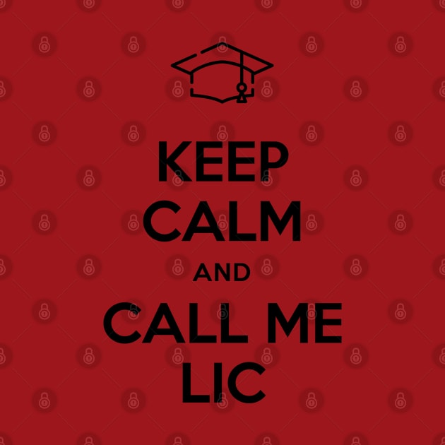 Keep calm and Call me Lic by Inspire Creativity