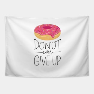 Donut Ever Give Up Tapestry