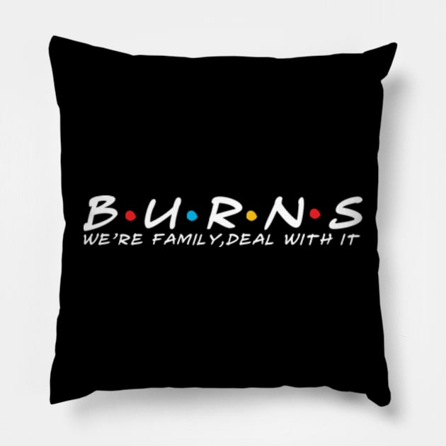 The Burns Family Burns Surname Burns Last name Pillow by TeeLogic