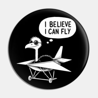I believe I can Fly Ostrich Pin