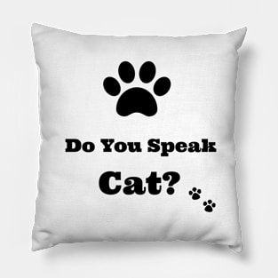 Do You Speak Cat? Pillow