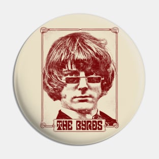 The Byrds / Vintage Style Retro Fan Art Pin