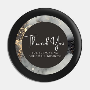 Thank You for supporting our small business Sticker - Golden Black Marble Pin