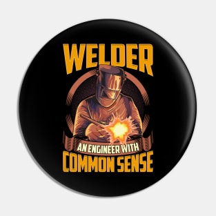 Funny Welder: An Engineer With Common Sense Pun Pin