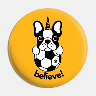 Believe! Boston terrier unicorns believe! Pin