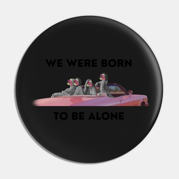 BLACKPINK WE WERE BORN TO BE ALONE Pin by liiiiiw3d