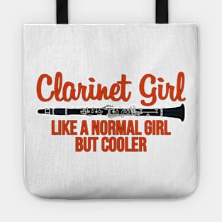 Clarinet Girl Like a Normal Girl But Cooler Tote