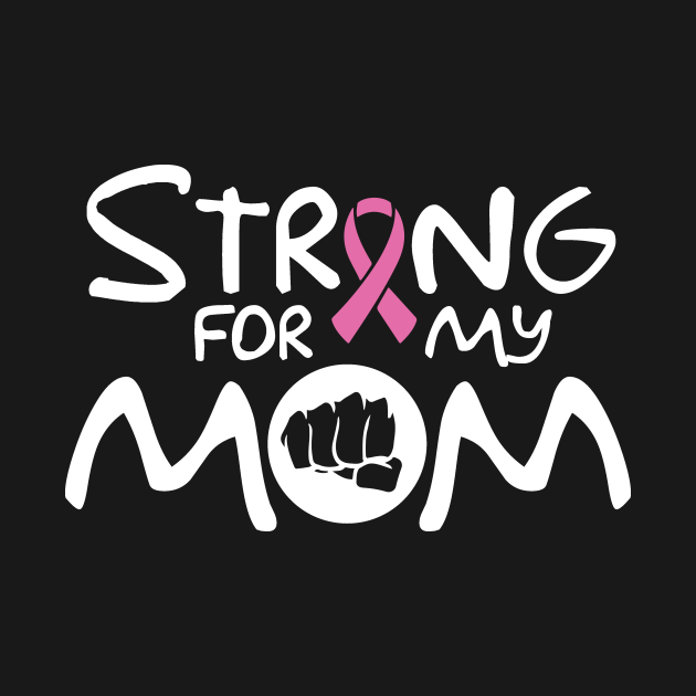 Cancer: Strong for my mom - Cancer - Kids T-Shirt | TeePublic