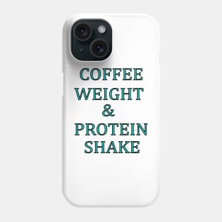 Coffee Weight & Protein Shake Phone Case