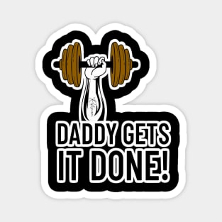 Daddy Gets It Done! Magnet