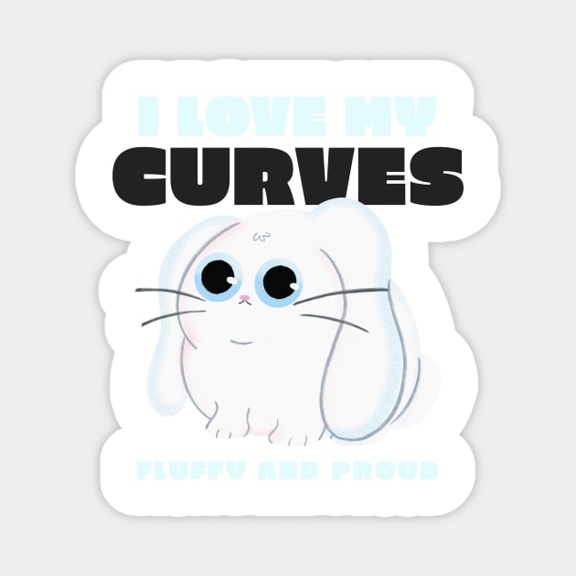 I love my curves fluffy and proud Magnet by RareLoot19