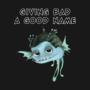 Megamind | GIVING BAD A GOOD NAME | Minion T-Shirt