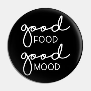 Good food good mood Pin