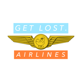 GET LOST. AIRLINES T-Shirt