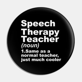 Speech Therapy Teacher Only Cooler Pin