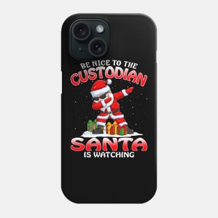 Be Nice To The Custodian Santa is Watching Phone Case