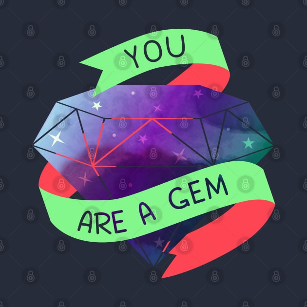 You Are A Gem by StrayKoi