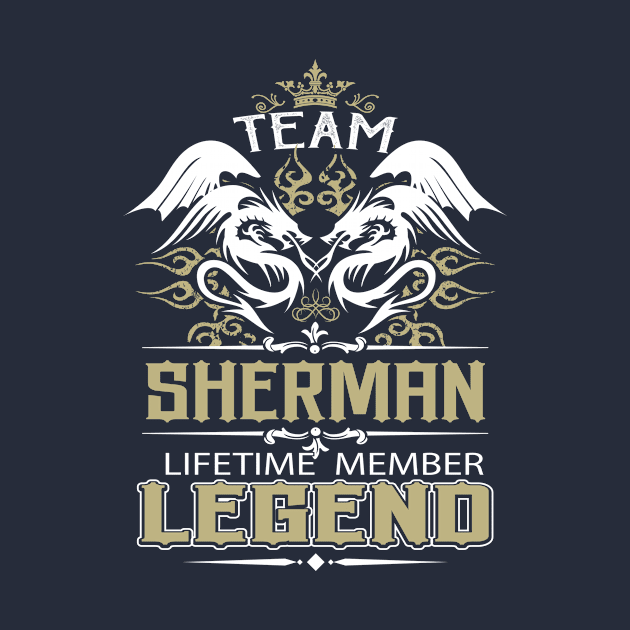 Sherman Name T Shirt -  Team Sherman Lifetime Member Legend Name Gift Item Tee by yalytkinyq