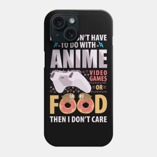 Anime video games or food T-Shirt Phone Case