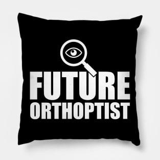 Future Orthoptist Pillow