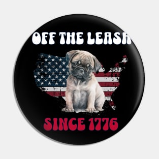 4th of July Independence Day Funny Design for Dog Lovers Pin